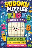 Kids Sudoku Puzzle Book Ages 8-12