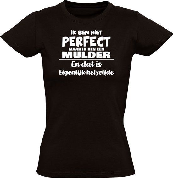 Ik ben niet perfect maar ik ben een Mulder Dames T-shirt 3XL - Zwart