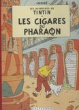 Les Cigares du Pharaon: Edition fac-similé en couleurs