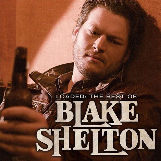 Loaded: Blake Shelton - Loaded: The Best Of Blake Shelton (2 LP)