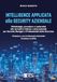 Intelligence applicata alla security aziendale. Metodologie, procedure e conformità alle normative italiane e internazionali per Security Manager e Professionisti della Sicurezza