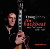 Sonic Rendezvous Steeplechase Doug Raney, Joey DeFrancesco, Billy Hart - The Backbeat (CD)