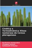 Cinética Edicoes Nosso Conhecimento Cinética e Termodinâmica Xilose isomerase de Cereus pterogonous
