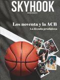Skyhook #21: los noventa y la ACB, la década prodigiosa