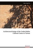 Architectural Libri GmbH Architectural design of the Liudui Hakka Cultural Center in Taiwan
