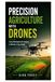 Precision Agriculture with Drones: Using Multispectral Imaging to Monitor Crop Health