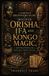 A Libri GmbH A Complete Beginners Guide to Discover Orisha, Ifa and Kongo Magic, Divination and Ritual practices