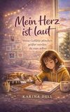 Mein Herz ist laut: Wenn Gefühle plötzlich größer werden als man selbst