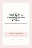 Pregnancy Journal & Tracker | Week By Week: Log Symptoms, Appointments, Baby Growth, Feelings & Memories