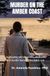 MURDER ON THE AMBER COAST: A gripping tale of secrets, obsession, and murder beneath the Baltic sun
