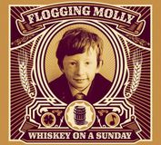 Sonic Rendezvous Flogging Molly - Whiskey On A Sunday (2 CD)