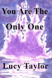 You Are The Only One
