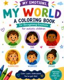 My Emotions, My World Coloring Book: Recognizing Emotions for Autistic Children