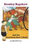 Stanley Bagshaw and the 14 foot wheel: New format