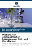 Wirkung OmniScriptum SRL Wirkung von allelopathischen Lösungen aus Heil- und Zierpflanzen