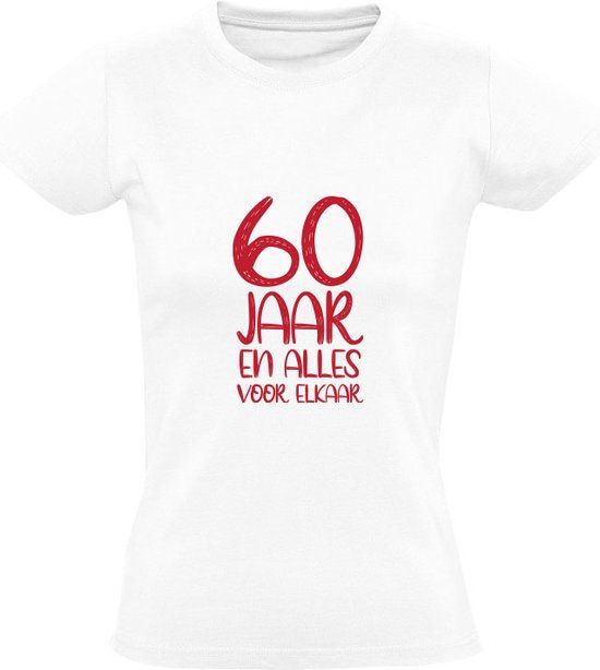 60 jaar en alles voor elkaar Dames T-shirt | verjaardag | jarig | knap | leven | cadeau | kado
