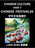 Chinese Culture Chinese Culture (Part 7)- Chinese Traditional Festivals and Celebrations, Learn Mandarin Chinese Language, Discover Ancient History and Culture, ... Essays, Easy Lessons for Beginners, English, Hardcover