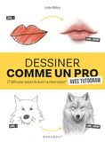 Dessiner Tutodraw Dessiner comme un pro avec Tutodraw: 27 défis pour passer du level 1 au level expert: 31614