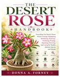 The Desert Rose Handbook