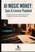 AI Music Money: Background Gold: The AI Music Creator's Complete Guide to Selling Custom Intros, Outro Music, and Background Tracks to Podcasters and Video Creators: 9