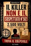 IL COLPEVOLE NON È IL SOSPETTATO N. 582: 10 indizi, 1 solo colpevole – Libro-gioco di indagine visiva per adulti con sospetti, osservazione, logica e deduzione