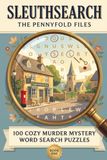 SleuthSearch The Pennyfold Files - 100 Cozy Murder Mystery Word Search Puzzles (Book 1): Rise from Rookie to Chief Inspector in One Charming English Village