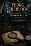 Young Sherlock: Season 1 Tv Series Review