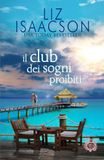 Il club dei sogni proibiti: Un rifugio romantico in riva al mare
