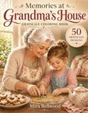 Memories at Grandma’s House Grayscale Coloring Book