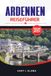 ARDENNEN REISEFÜHRER 2026 – 2027: Entdecke Frankreich, Belgien und Luxemburg – Roadtrips, Schlösser, Waldwege, Outdoor-Abenteuer und praktische Tipps