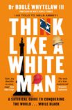 Think Canongate Books Think Like a White Man Paperback