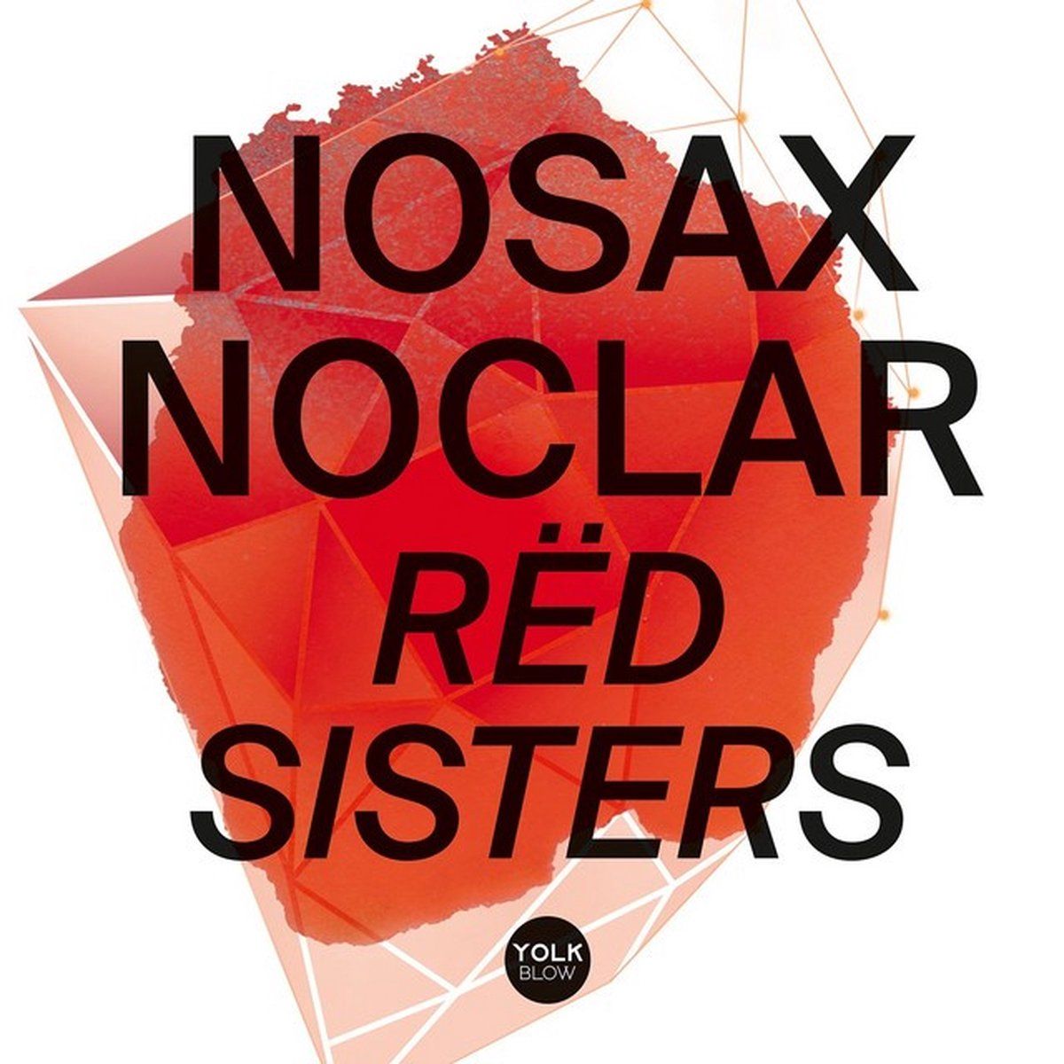 OUTHERE Nosax Noclar - Rëd Sisters (CD)