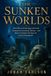 The Impossible Past-The Sunken Worlds
