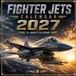 Fighter Jets 2027 Calendar: 12 Months of Powerful Military Aircraft and Aviation Photography
