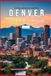 DENVER GUIDA DI VIAGGIO 2027