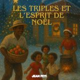 LES TRIPLES ET L'ESPRIT DE NOEL: Un grand conte de Noël entre traditions, magie et sagesse (livre pour enfant et adulte)