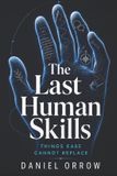 The Libri GmbH The Last Human Skills: Things Ease Cannot Replace
