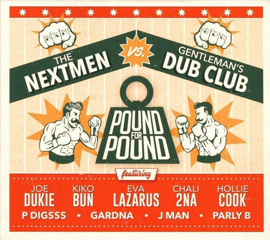 Proper S&D Consignment Pound For Pound - The Nextmen vs Gentleman's Dub