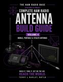 Ham Radio Base Ultimate Antenna Build Guide: Volume 4: Mobile, Portable & Stealth Antennas