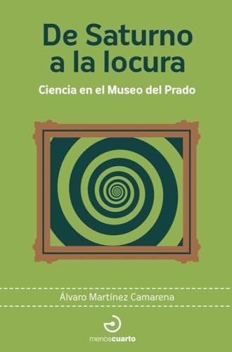 De Museo del Prado De Saturno a la locura: Ciencia en el Museo del Prado: 23