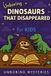 Unboring Libri GmbH Weird & Strange Mysteries for Kids- Unboring Dinosaurs That Disappeared Mystery for Kids