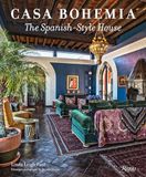 Casa Bohemia: The Spanish Style House