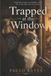 Trapped Libri GmbH Trapped at the Window