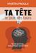 Ta tête te joue des tours: Tu sais quoi faire… mais ça bloque quand même