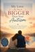My Love for You Is Bigger Than Your Autism