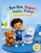Bye-Bye, Diaper! Hello, potty!