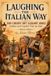 LAUGHING THE ITALIAN WAY: 300 Cheeky but Elegant Jokes Italian and English Side by Side