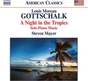 Outhere Naxos Steven Mayer - Gottschalk: A Night In The Tropics (Solo Piano Music) (CD)