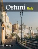 Ostuni Italy: A Luxury Coffee Table Book of Iconic Landmarks