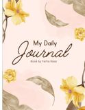 My Daily Journal Notebook: 100 pages Notebook
